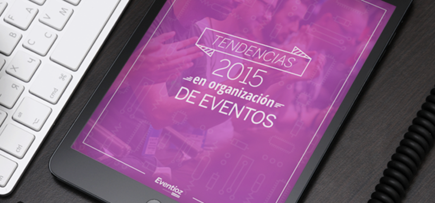 Tendencias 2015 en organización de eventos